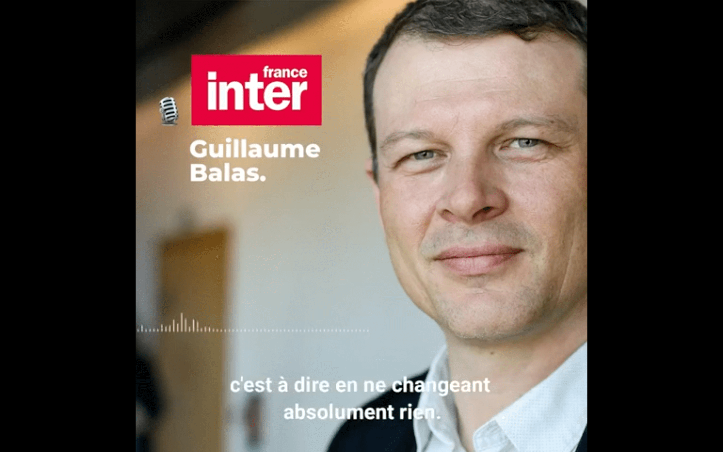 Visuel « Il n’y aura pas de tournant écologique avec E. Macron. » Guillaume Balas sur France Inter