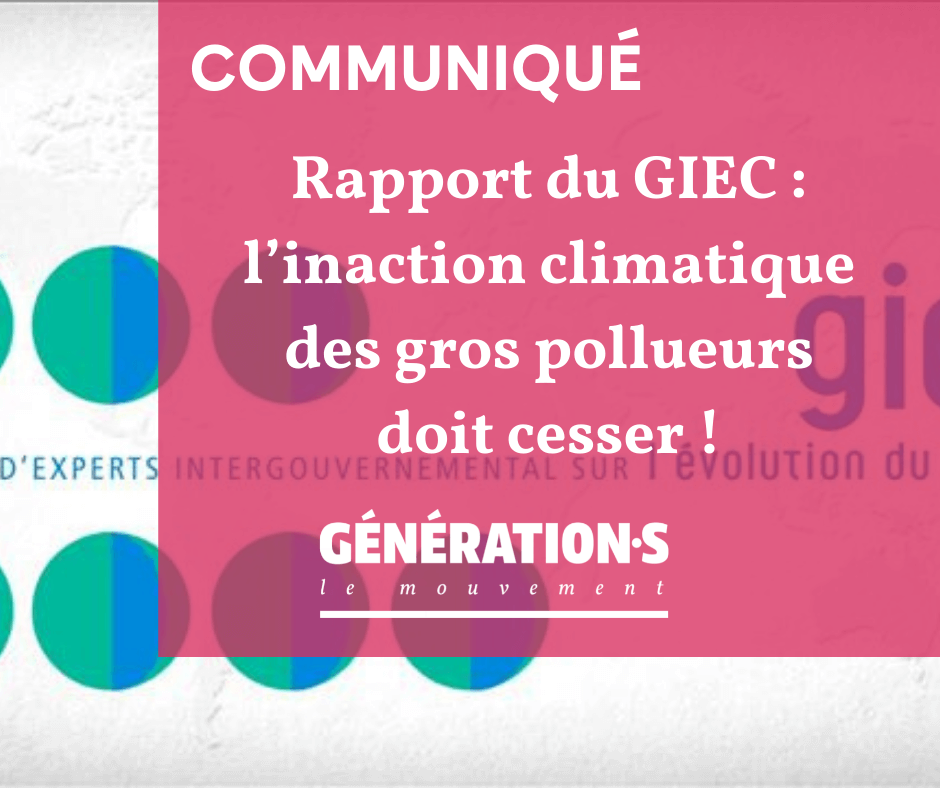 Visuel Rapport du GIEC : l’inaction climatique des principaux pollueurs du monde doit cesser !