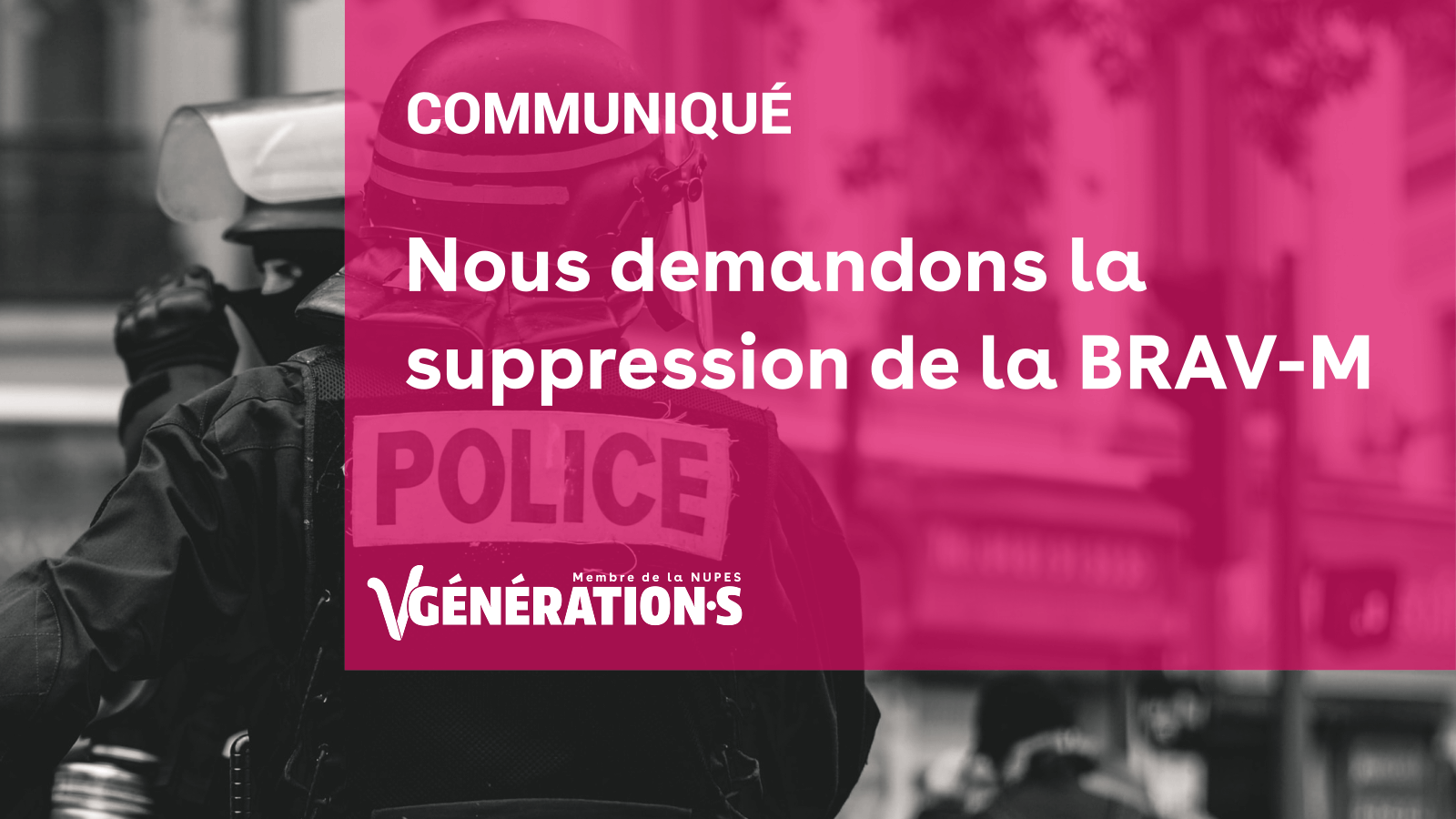 Visuel Nous demandons la  suppression de la BRAV-M