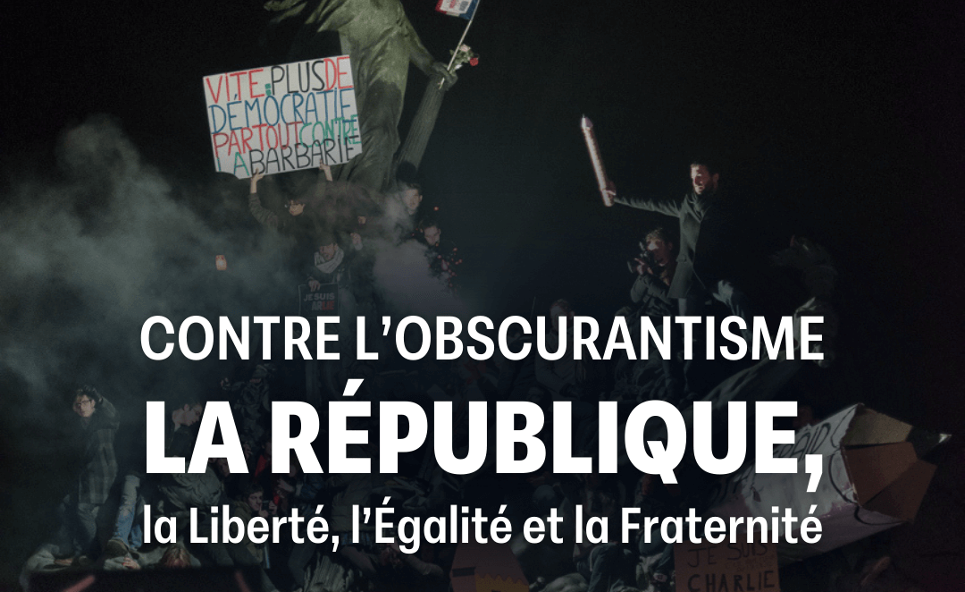 Visuel Contre l&rsquo;obscurantisme : la République, la Liberté, l&rsquo;Égalité et la Fraternité